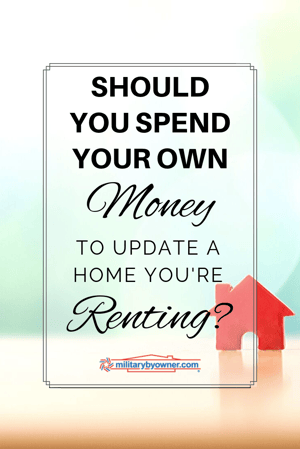 Should You Spend Money to Update a Home You're Renting?