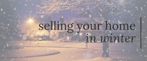 Tips for selling your home in winter