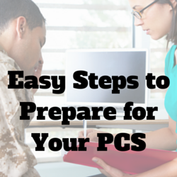 Easy Steps to Prepare for Your PCS